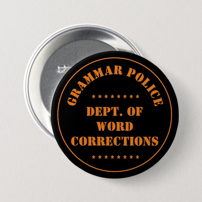 Badge Rond 7,6 Cm Humour de la police de grammaire (Devant & derrière)