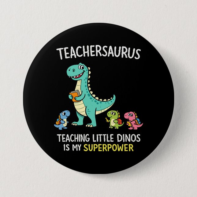 Badge Rond 7,6 Cm Humour de professeur Teachersaurus avec de petits  (Devant)