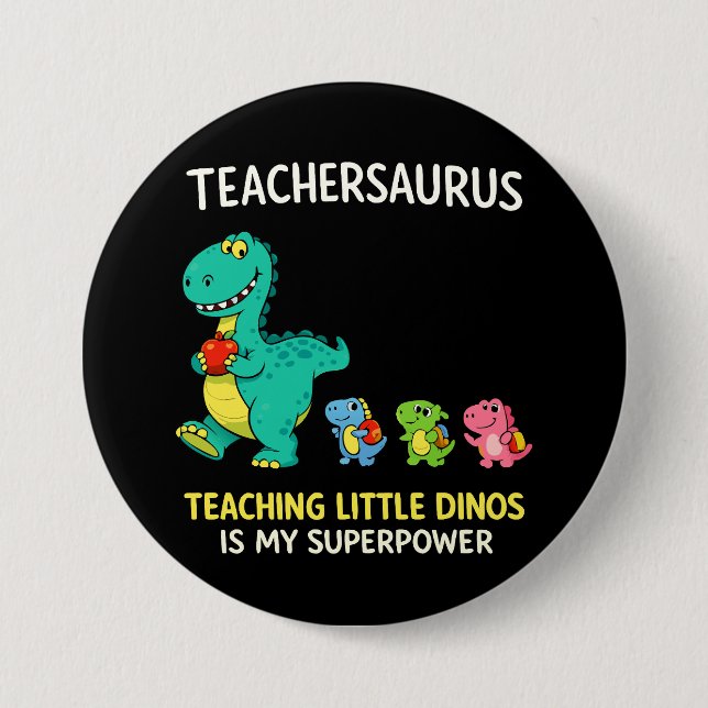 Badge Rond 7,6 Cm Humour de professeur Teachersaurus avec de petits  (Devant)