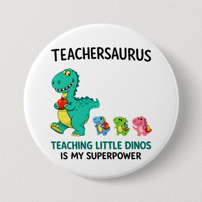 Badge Rond 7,6 Cm Humour de professeur Teachersaurus avec de petits  (Devant)