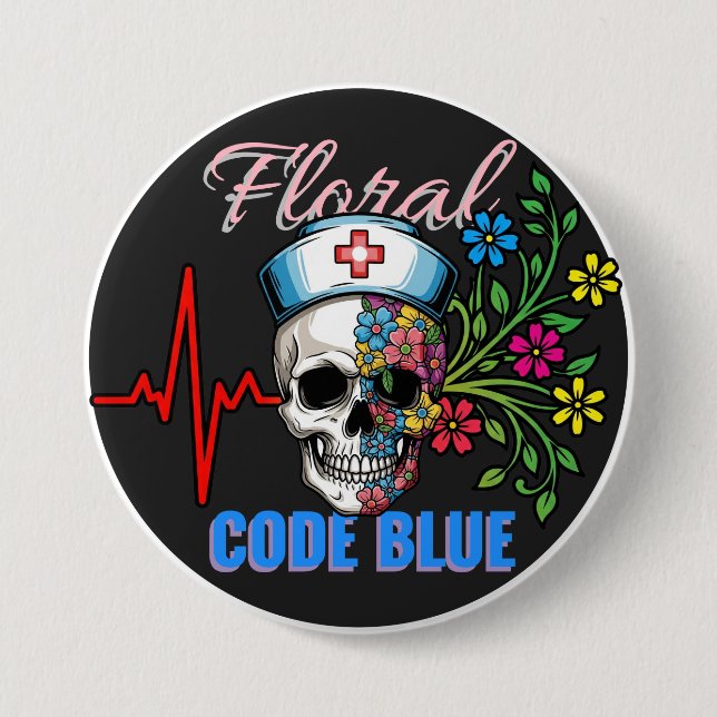 Badge Rond 7,6 Cm Humour foncé "Floral Code Blue" Crâne Med Infirmiè (Devant)