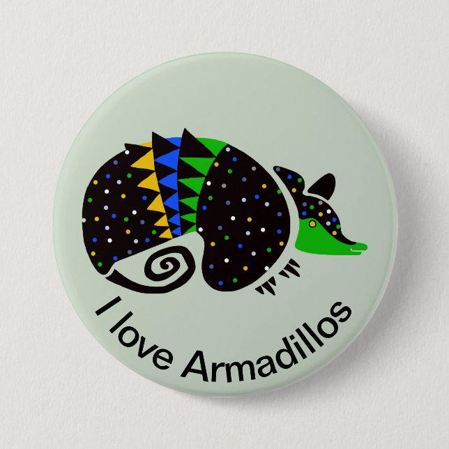Badge Rond 7,6 Cm I love ARMADILLOS -Brazil - Nature - faune (Devant)