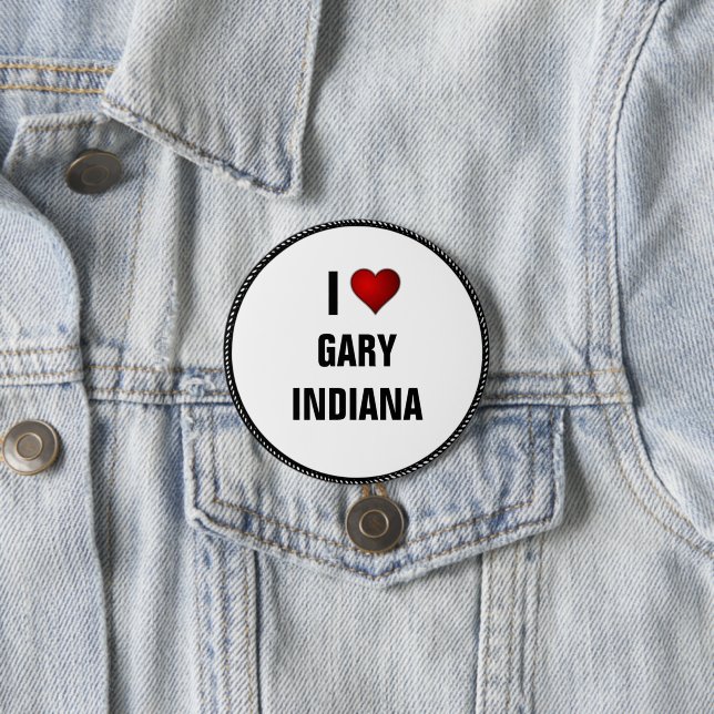 Badge Rond 7,6 Cm I Love Gary, Indiana Button (En situation)