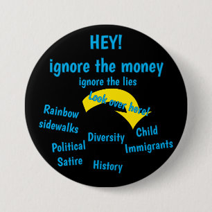 Badge Rond 7,6 Cm Ignorez l'argent, Ignorez les mensonges - noir