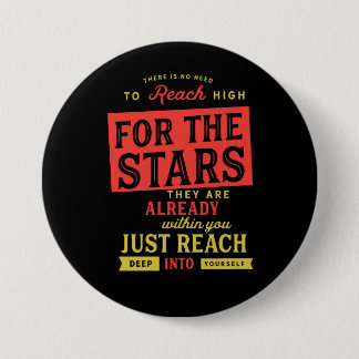 Badge Rond 7,6 Cm il n'y a aucun besoin d'atteindre haut pour les