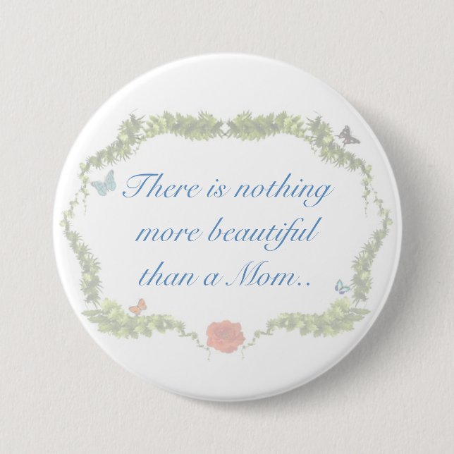 Badge Rond 7,6 Cm Il n'y a rien plus beau qu'une maman. (Devant)