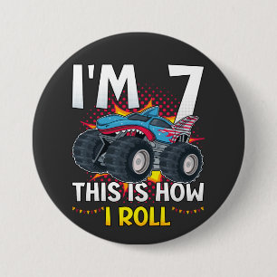 Badge Rond 7,6 Cm I'm 7 Voici comment je roule Monster Truck Round