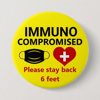 Badge Rond 7,6 Cm Immunocompromis - Bouton Rester en arrière