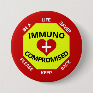 Badge Rond 7,6 Cm Immunocompromis - Soyez un sauveteur de sauvetage 