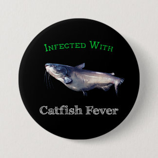 Badge Rond 7,6 Cm Infecté Par La Fièvre De Catfish