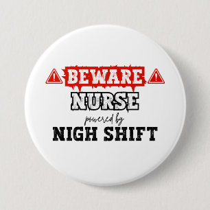 Badge Rond 7,6 Cm Infirmière Alimentée Par Nuit Shift   Infirmière e