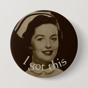 Badge Rond 7,6 Cm infirmière vintage bouton "J'ai eu ça"