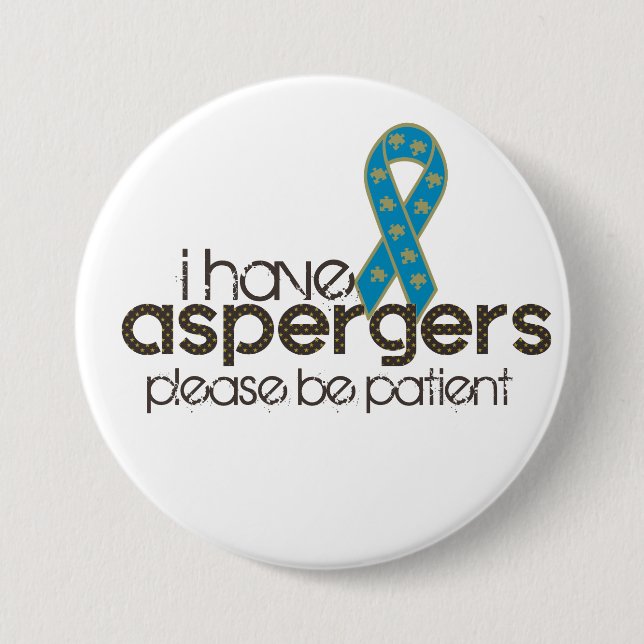Badge Rond 7,6 Cm J'ai Aspergers (Devant)