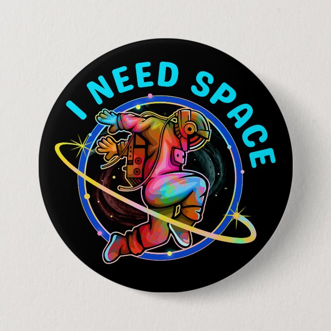 BADGE ROND 7,6 CM J'AI BESOIN D'ESPACE  (Devant)