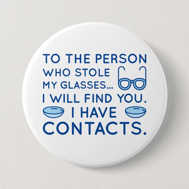 Badge Rond 7,6 Cm J'ai des contacts (Devant)