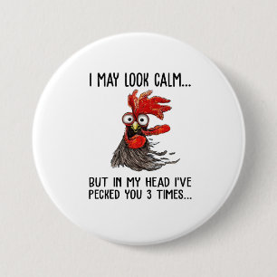 Badge Rond 7,6 Cm J'Ai L'Air Calme Mais Dans Ma Tête Je T'Ai Choisi 