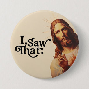 Badge Rond 7,6 Cm J'ai vu ça, Jésus Art, J'ai vu ça Jésus