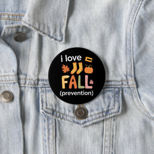 Badge Rond 7,6 Cm J'aime la prévention des chutes