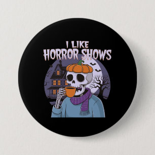 Badge Rond 7,6 Cm J'Aime Les Spectacles D'Horreur Design Graphique É