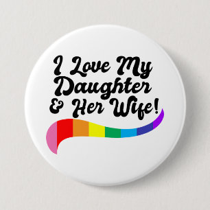 Badge Rond 7,6 Cm J'aime ma fille & sa femme parent fier gay