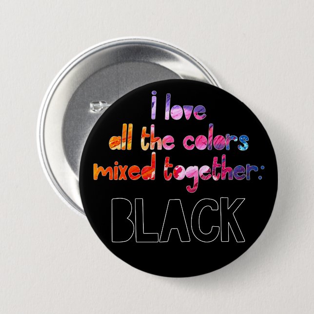 Badge Rond 7,6 Cm J'aime toutes les couleurs ensemble noir uni (Devant & derrière)