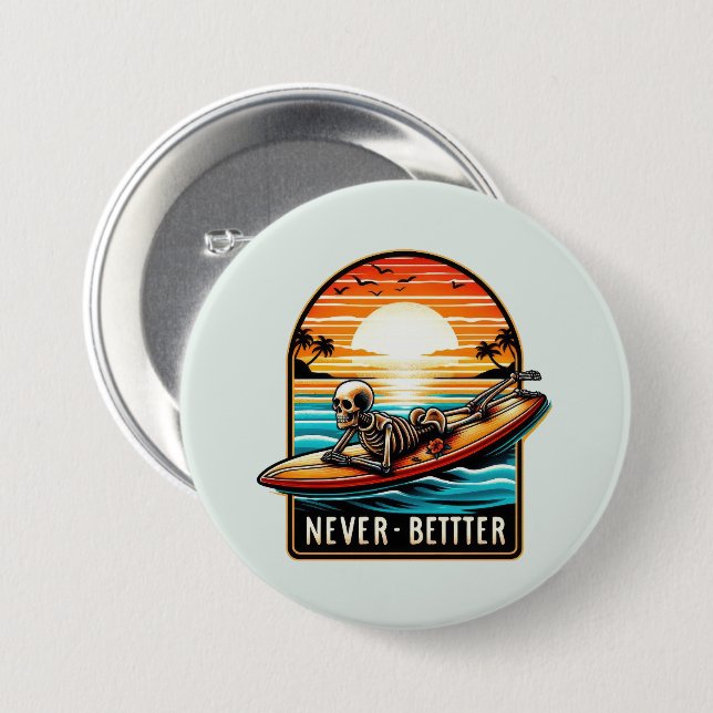 Badge Rond 7,6 Cm Jamais mieux - Squelette Surf Sunset Wave (Devant & derrière)