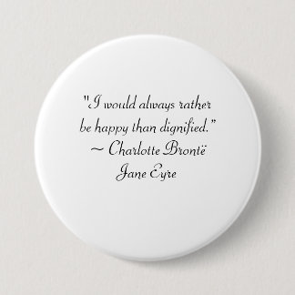 Badge Rond 7,6 Cm Jane Eyre Rather Be Happy Than Dignified Quote