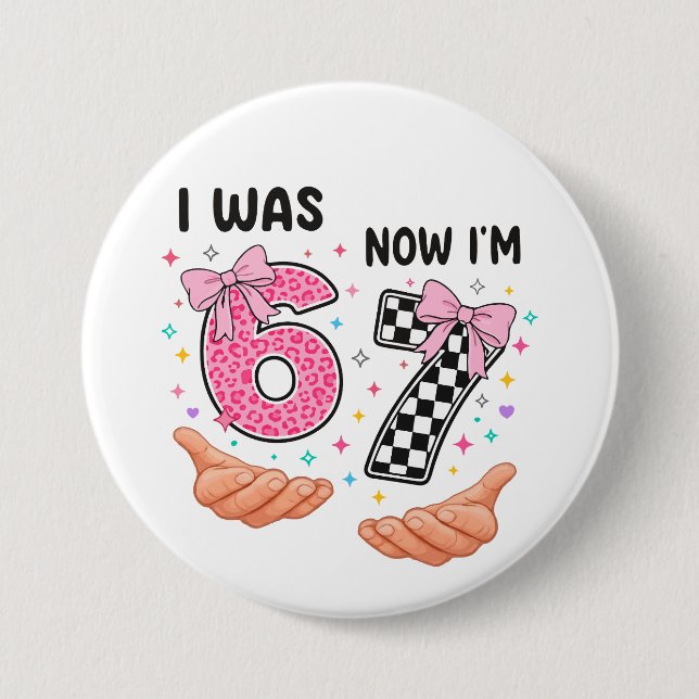 Badge Rond 7,6 Cm J'avais 6 ans maintenant j'ai 7 ans jolis chiffres (Devant)