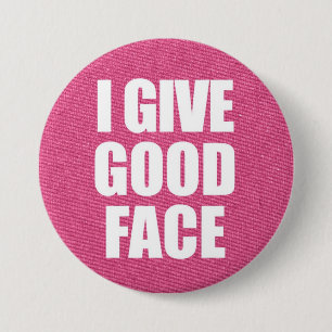 Badge Rond 7,6 Cm "Je bouton donne bon visage"