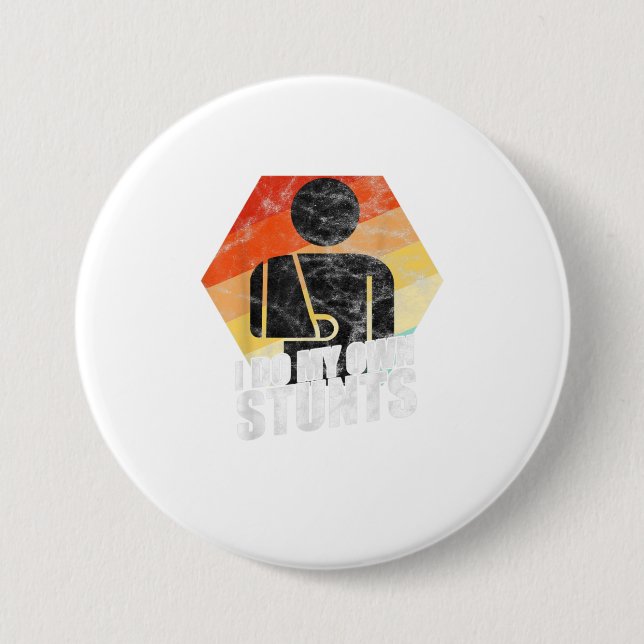 Badge Rond 7,6 Cm Je Fais Mes Propres Têtes Blessures au bras cassé (Devant)