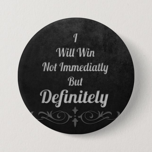 Badge Rond 7,6 Cm Je Gagnerai - Motivation (Devant)
