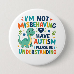 Badge Rond 7,6 Cm Je ne me comporte pas mal, j'ai de l'autisme