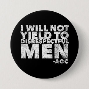 Badge Rond 7,6 Cm Je ne répondrai pas aux hommes irrespectueux