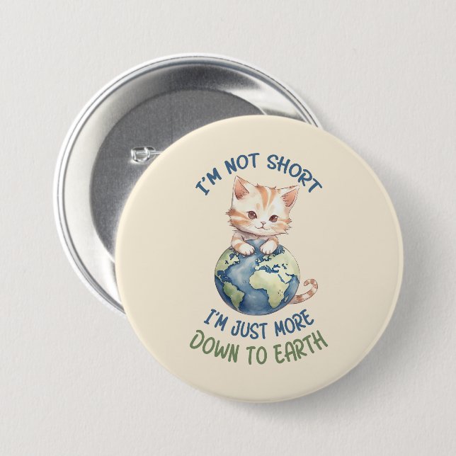Badge Rond 7,6 Cm Je ne suis pas court, juste à terre - Chat mignon (Devant & derrière)