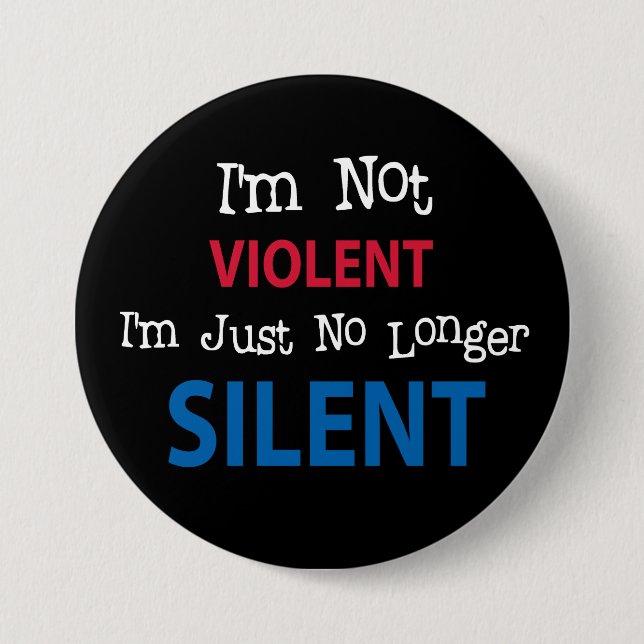 Badge Rond 7,6 Cm Je ne suis pas VIOLENT je suis juste plus (Devant)