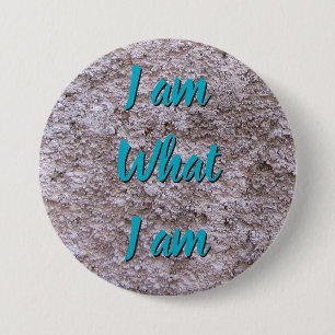 Badge Rond 7,6 Cm Je suis ce que je suis tout texte