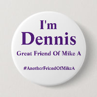 Je suis Dennis - un autre ami de Mike A