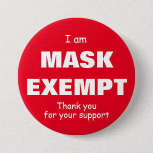 Badge Rond 7,6 Cm Je suis exempté de Masque