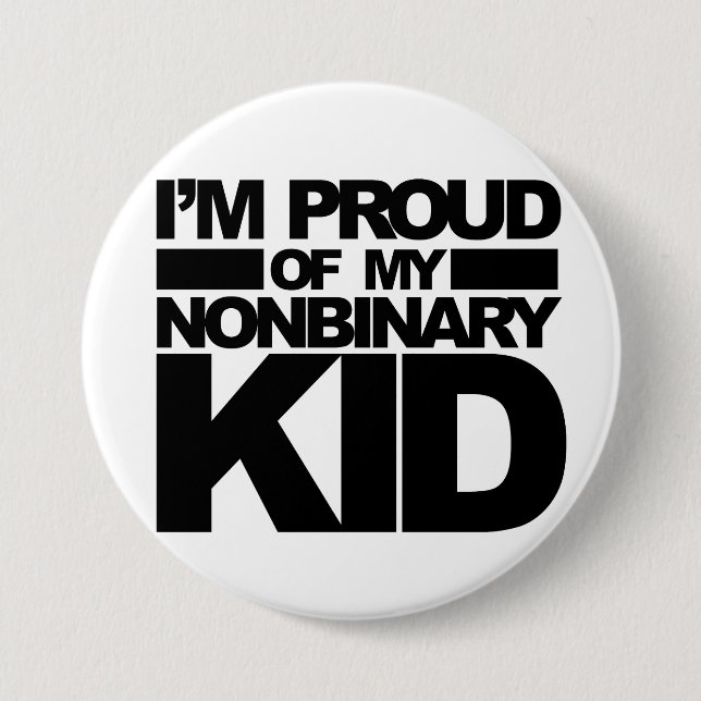 Badge Rond 7,6 Cm "Je suis fier goupille de mon enfant de Nonbinary" (Devant)