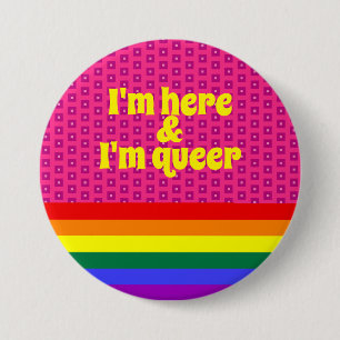 Badge Rond 7,6 Cm Je suis ici et je suis gay LGBT Rainbow Flag