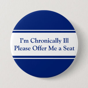 Badge Rond 7,6 Cm Je suis malade chronique, s'il vous plaît, offrez