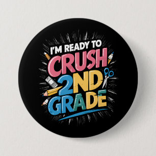 Badge Rond 7,6 Cm Je suis prêt à écraser la rentrée scolaire en 2e a