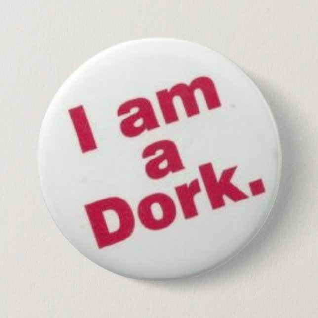 Badge Rond 7,6 Cm je suis un dork (Devant)