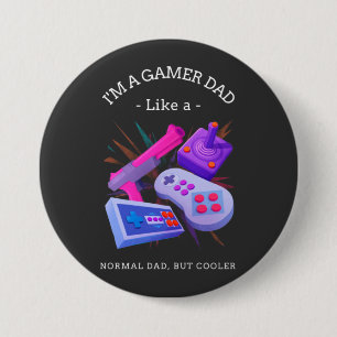 Badge Rond 7,6 Cm Je suis un gamer papa comme un papa normal, mais G