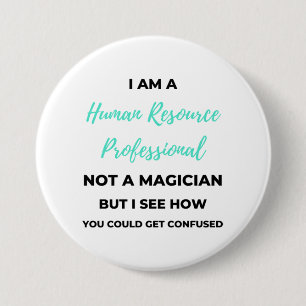 Badge Rond 7,6 Cm Je Suis Un Professionnel Des Ressources Humaines E