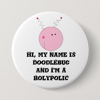 Badge Rond 7,6 Cm Je suis un rolypolic