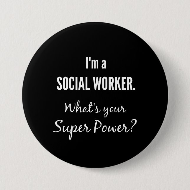Badge Rond 7,6 Cm Je suis un travailleur social. Quel est ton super  (Devant)