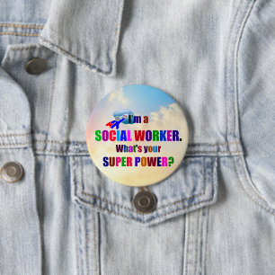 Badge Rond 7,6 Cm "Je suis un travailleur social" super-héros