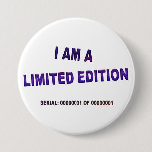 Badge Rond 7,6 Cm Je Suis Une Édition Limitée