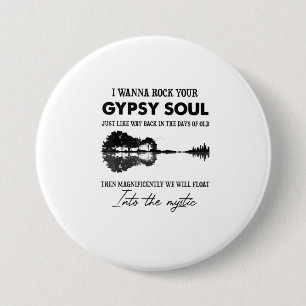 Badge Rond 7,6 Cm Je Veux Rock Votre Soul Tsigane Hippie Guitare